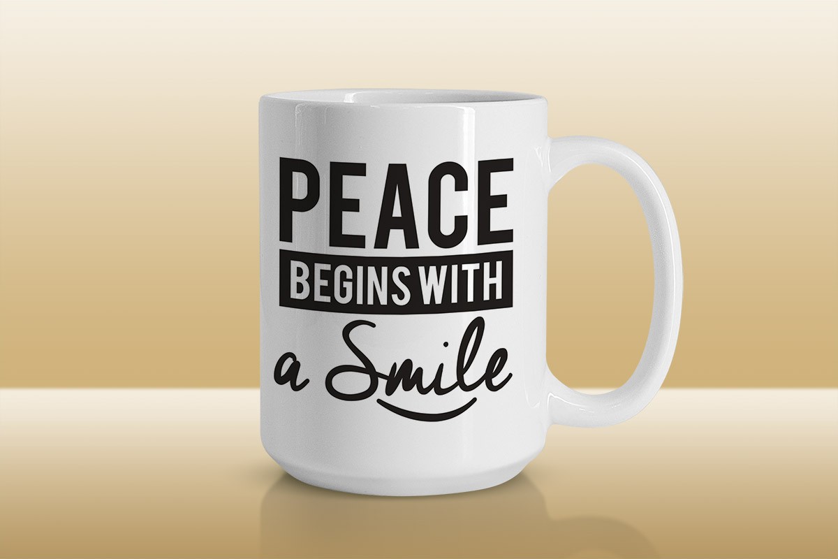 PEACE BEGINS WITH A SMILE