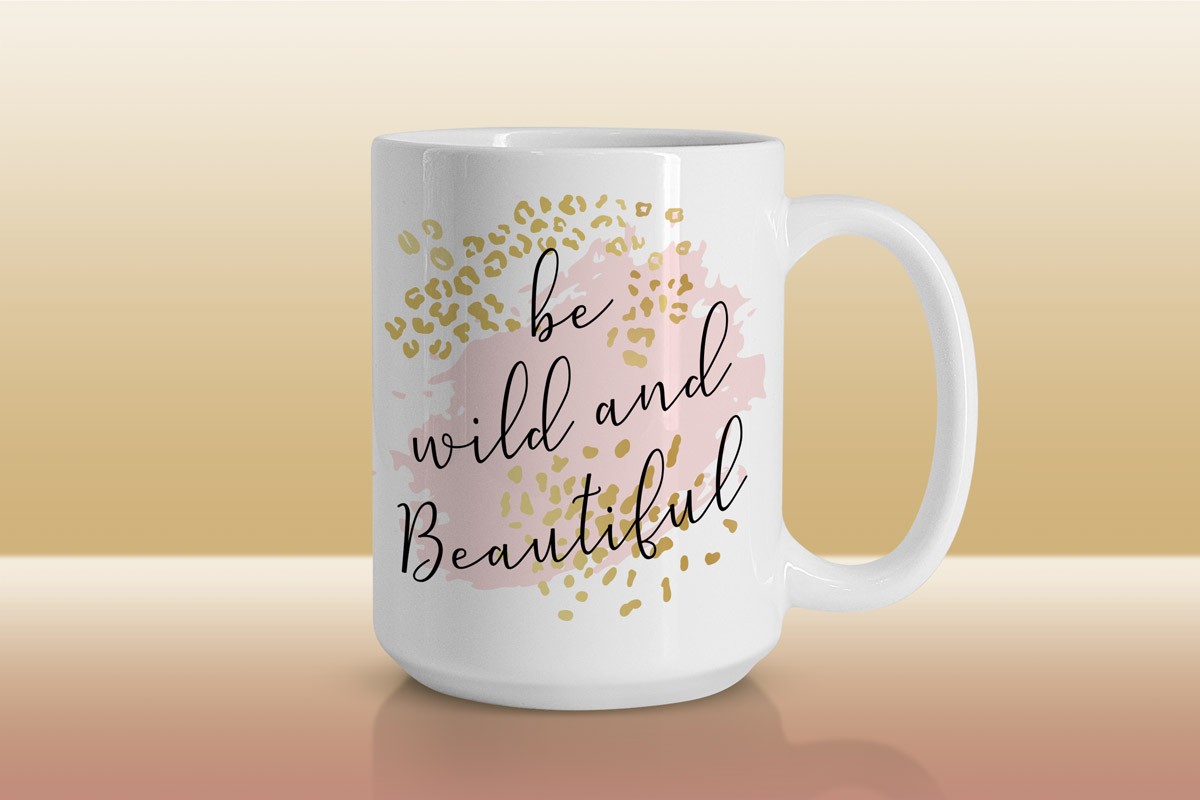 BE WILD AND BEAUTIFUL