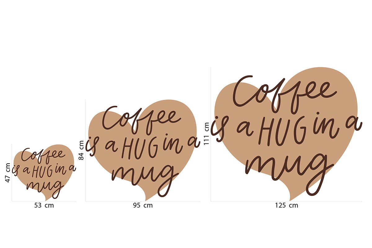 Wall sticker COFFEE IS A HUG IN A MUG