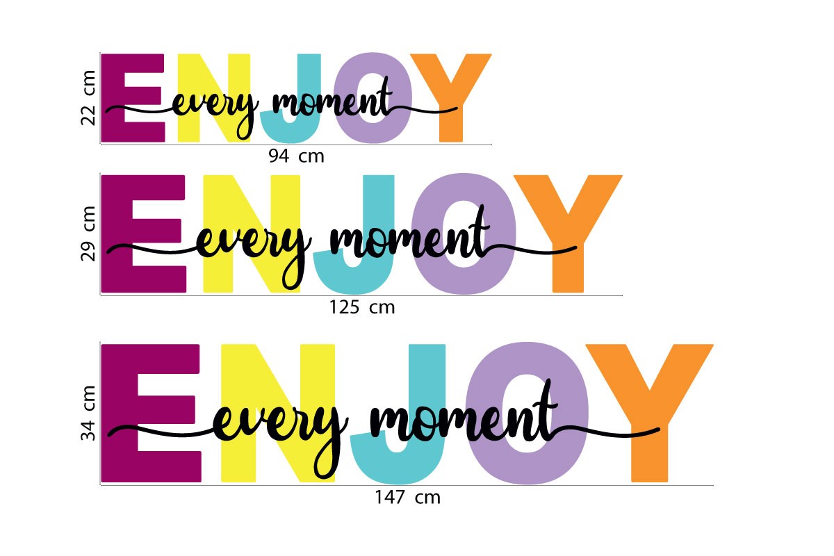 ENJOY EVERY MOMENT