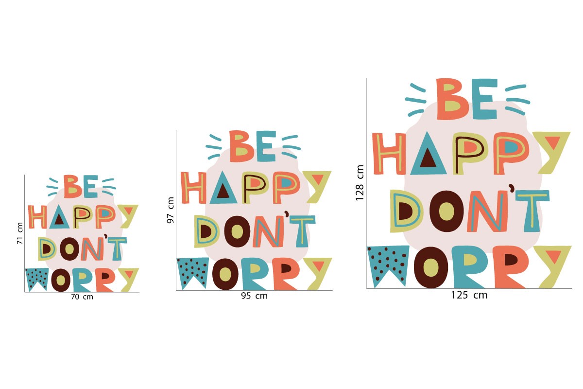 BE HAPPY DON'T WORRY