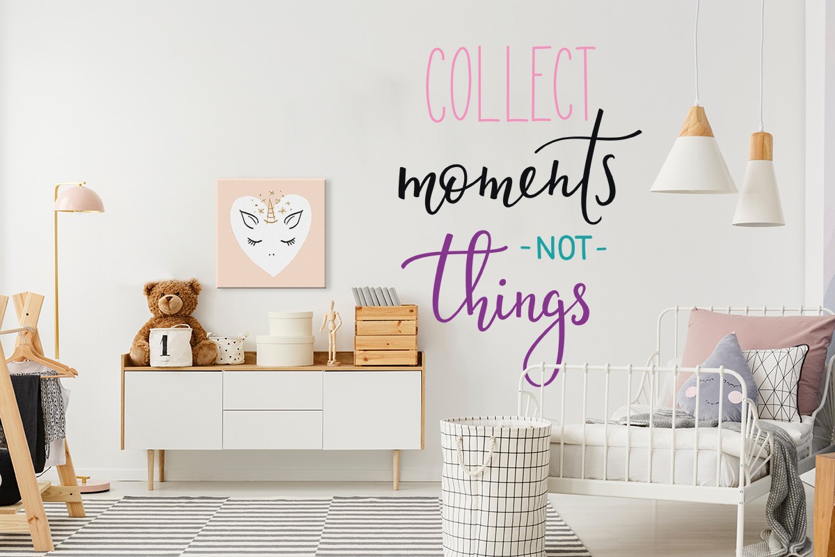 COLLECT MOMENTS NOT THINGS