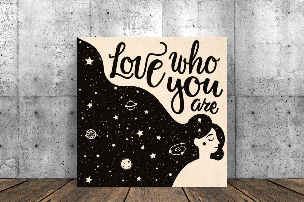 LOVE WHO YOU ARE